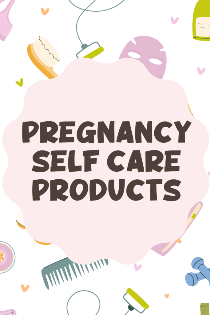 Pregnancy Self Care Products
