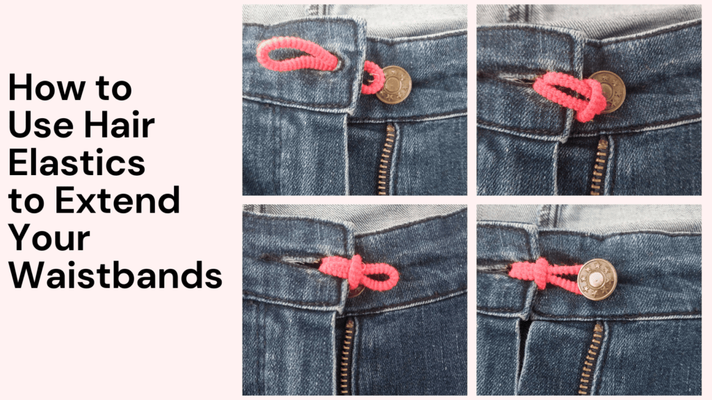how to use hair elastic bands to extend your jeans' waistbands